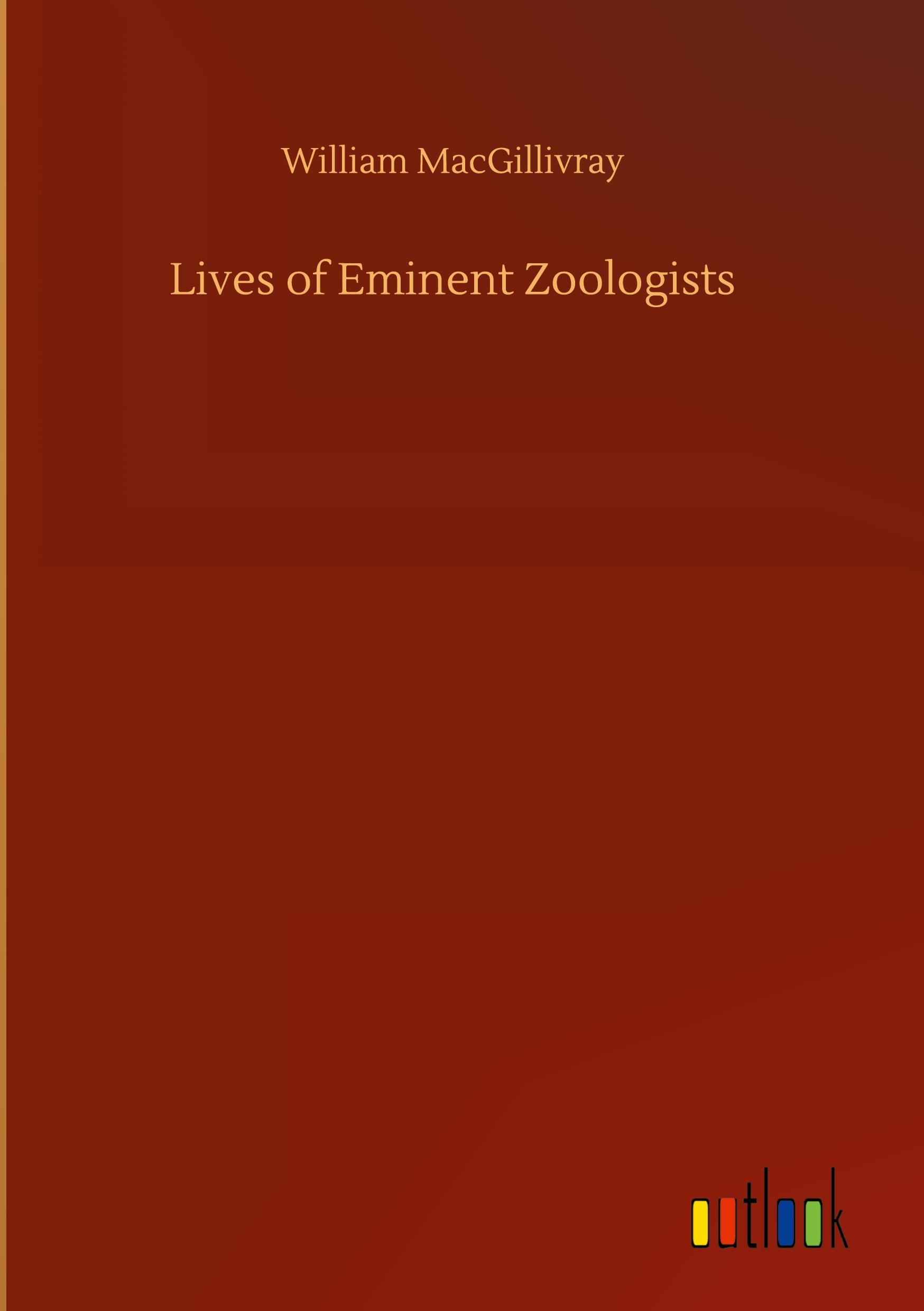 Vorderes Coverbild Lives of Eminent Zoologists