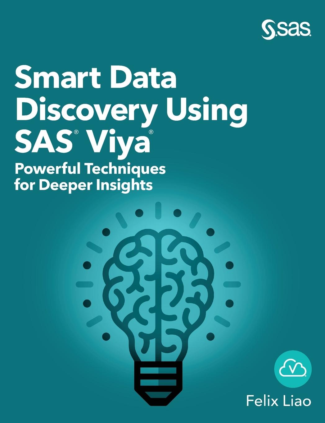 Vorderes Coverbild Smart Data Discovery Using SAS Viya: Powerful Techniques for Deeper Insights (Hardcover edition)