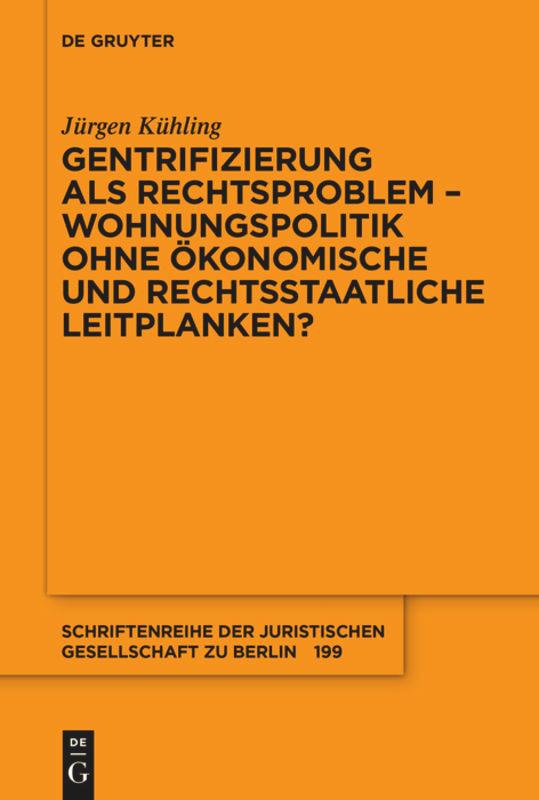 Vorderes Coverbild Gentrifizierung als Rechtsproblem - Wohnungspolitik ohne ökonomische und rechtsstaatliche Leitplanken?