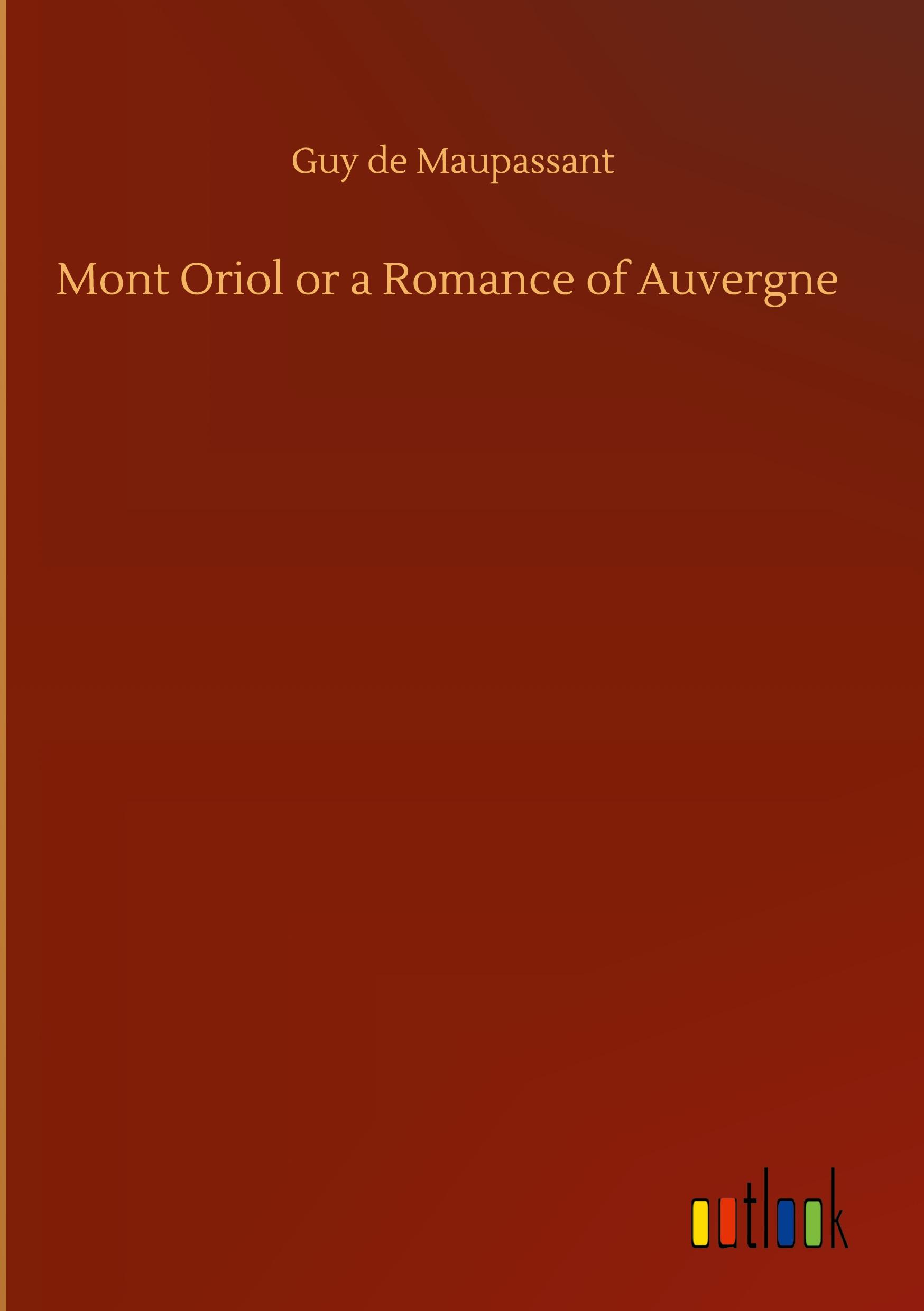 Vorderes Coverbild Mont Oriol or a Romance of Auvergne
