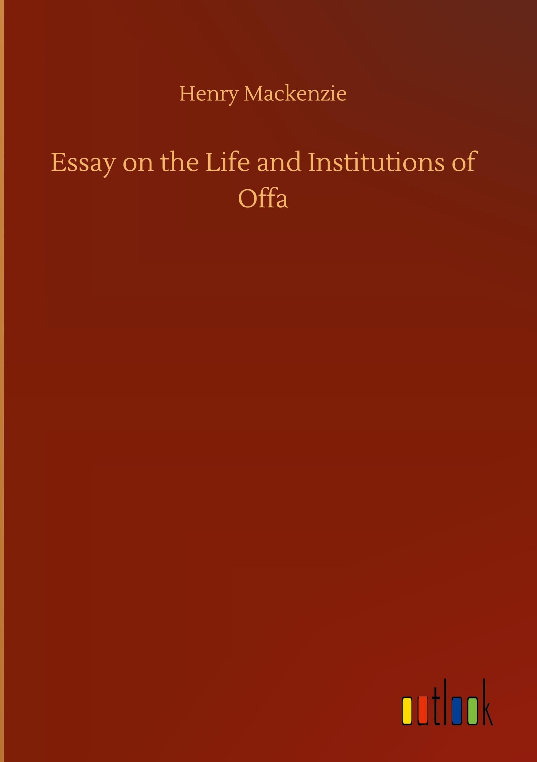 Vorderes Coverbild Essay on the Life and Institutions of Offa