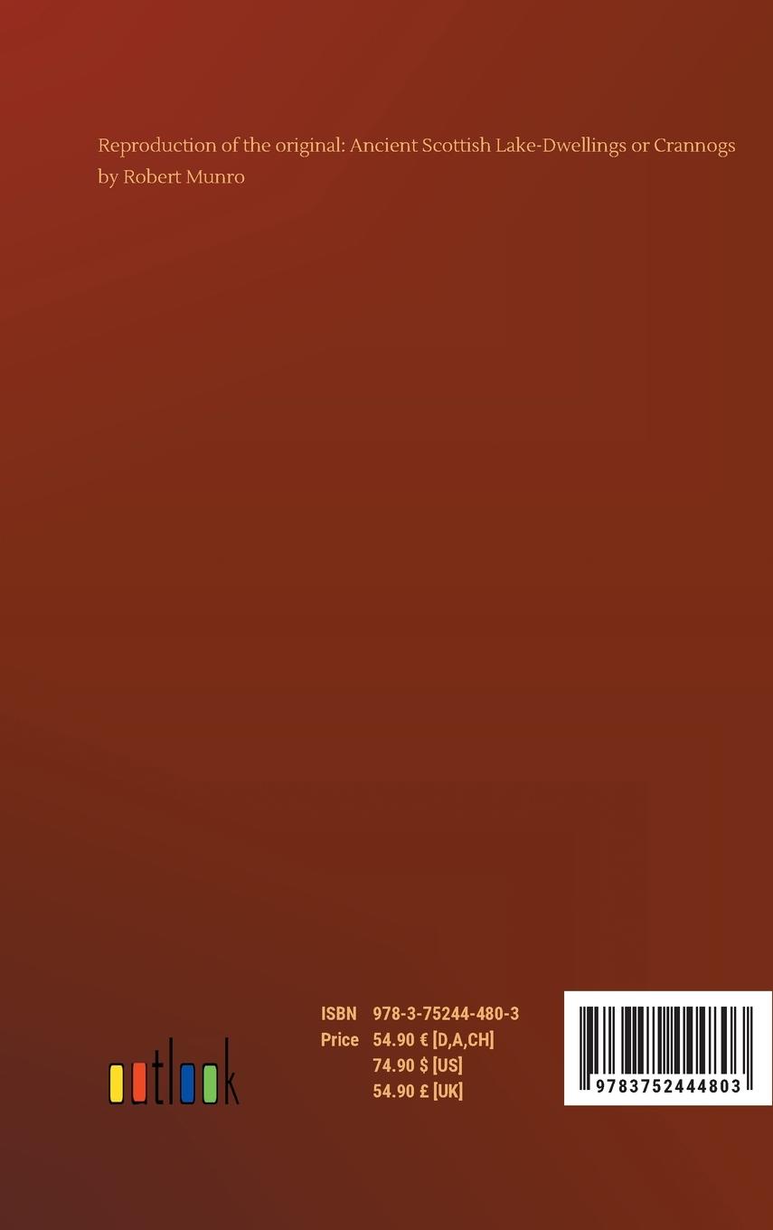 Rückseitencover Ancient Scottish Lake-Dwellings or Crannogs