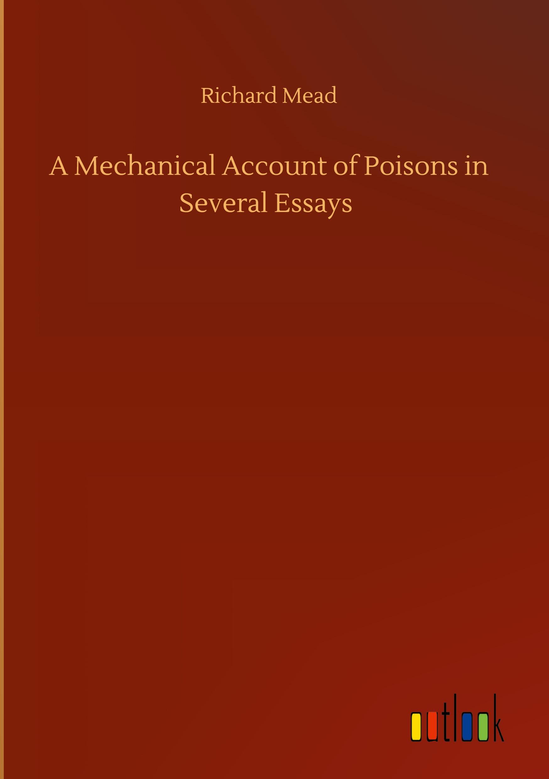 Vorderes Coverbild A Mechanical Account of Poisons in Several Essays