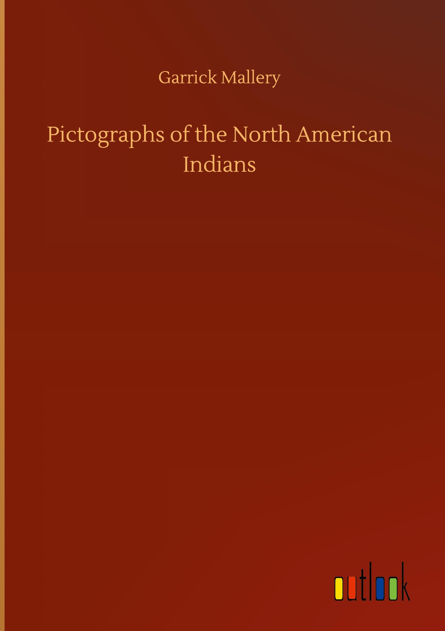 Vorderes Coverbild Pictographs of the North American Indians