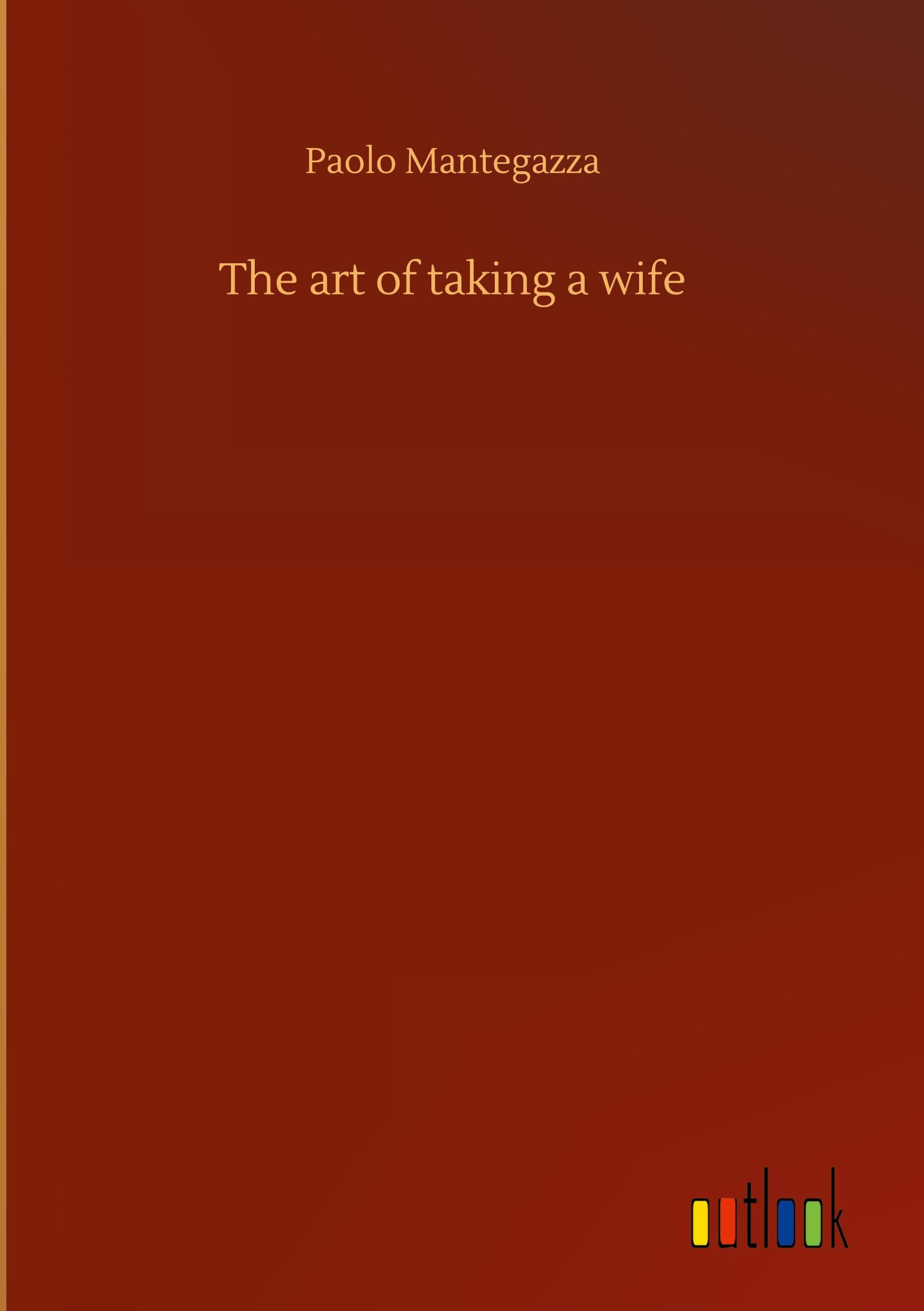 Vorderes Coverbild The art of taking a wife