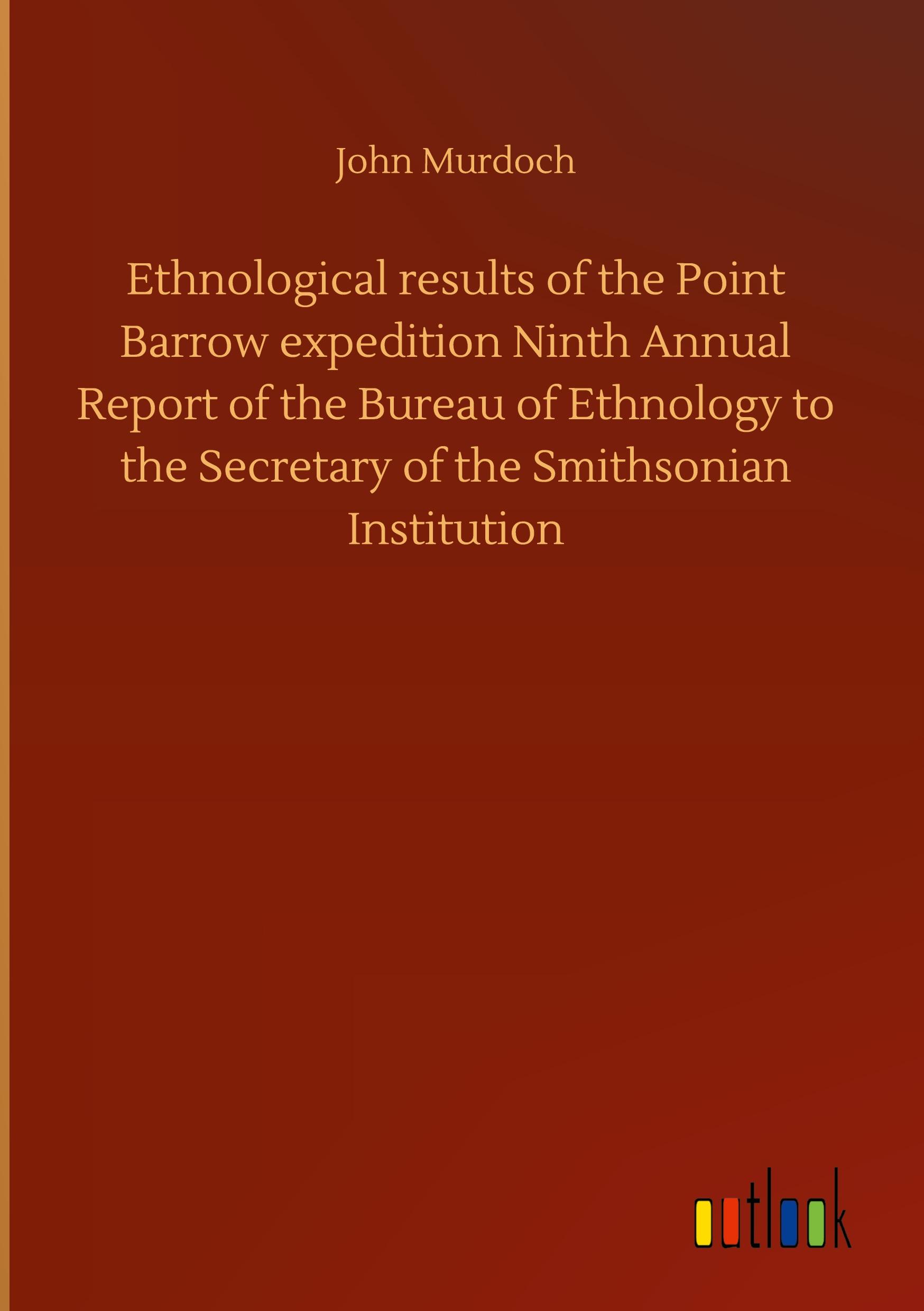 Vorderes Coverbild Ethnological results of the Point Barrow expedition Ninth Annual Report of the Bureau of Ethnology to the Secretary of the Smithsonian Institution