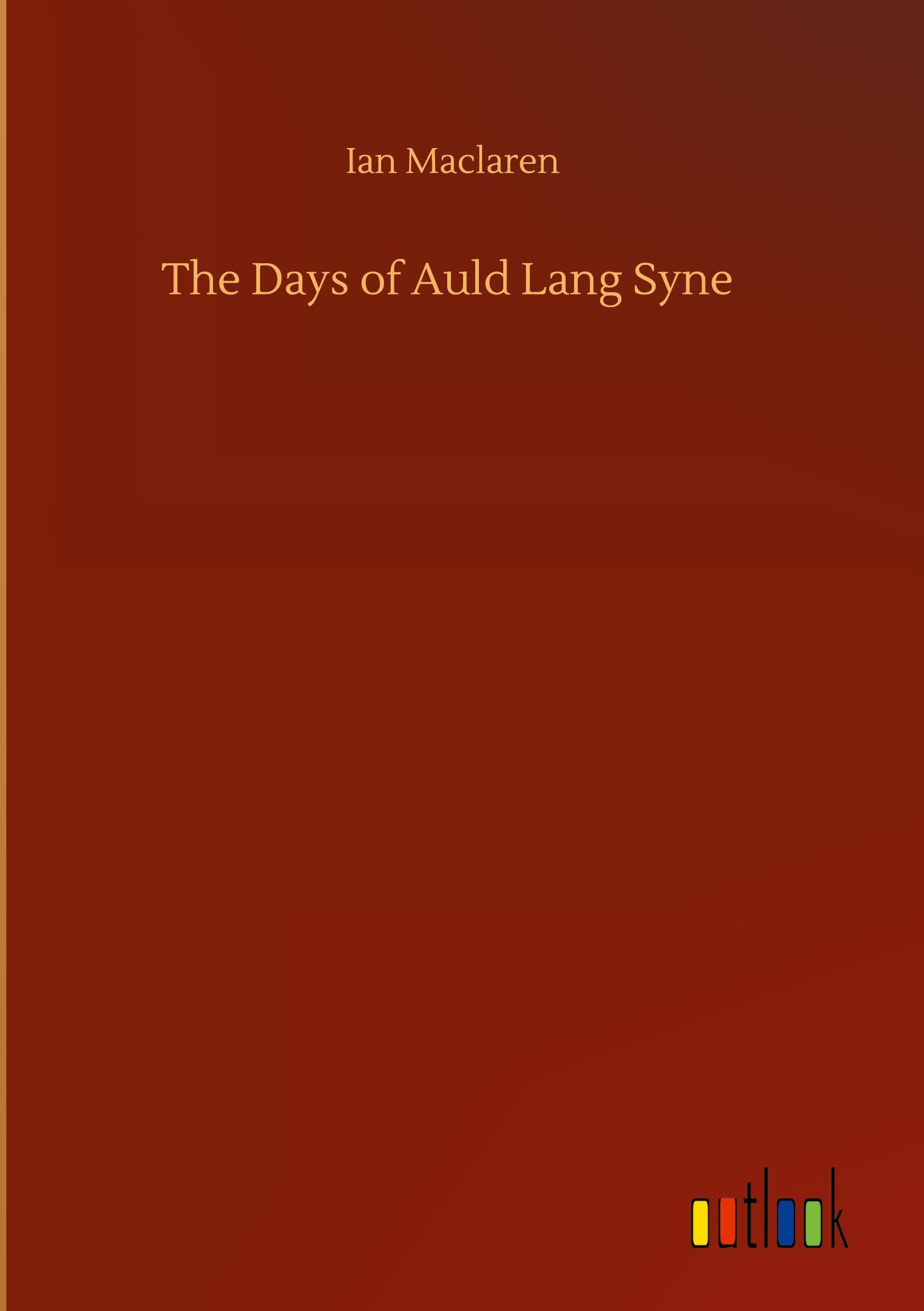 Vorderes Coverbild The Days of Auld Lang Syne