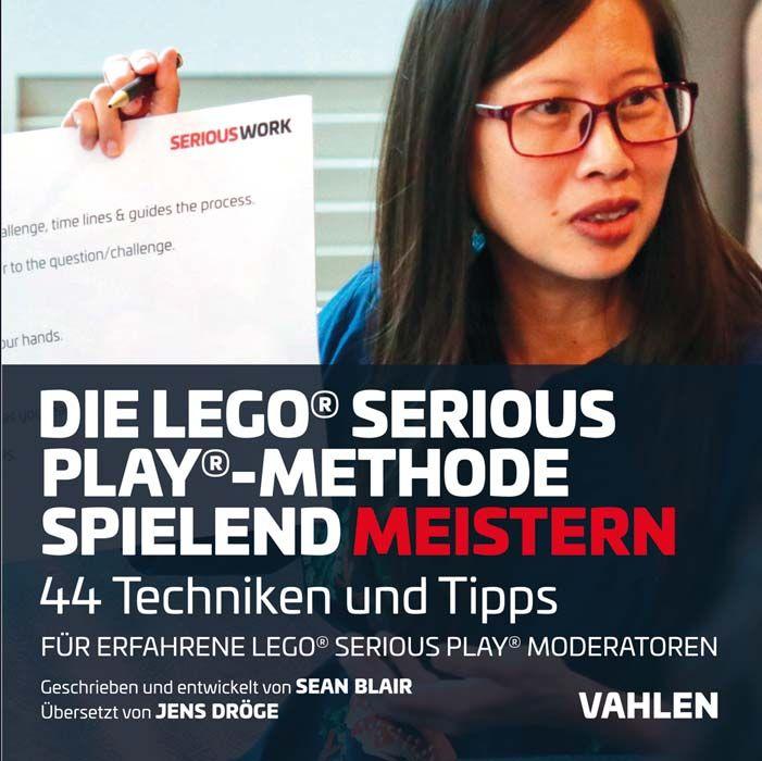 Vorderes Coverbild Die Lego® Serious Play®-Methode spielend meistern