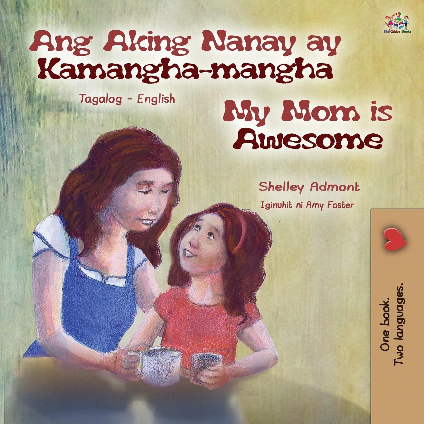 Vorderes Coverbild My Mom is Awesome (Tagalog English Bilingual Book for Kids)