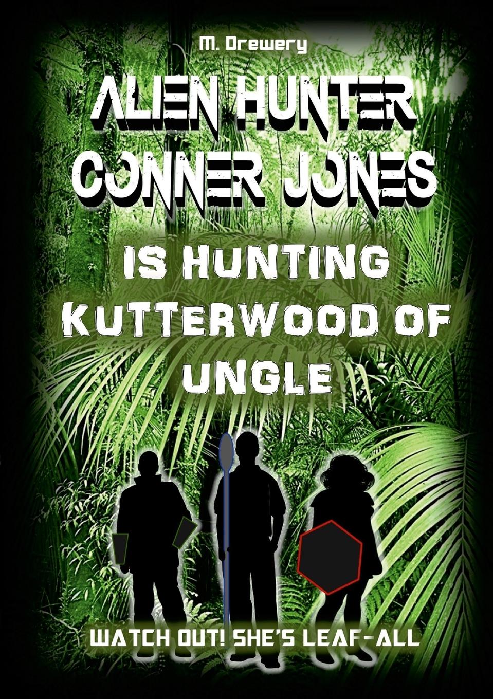 Vorderes Coverbild Alien Hunter Conner Jones - Kutterwood of Ungle