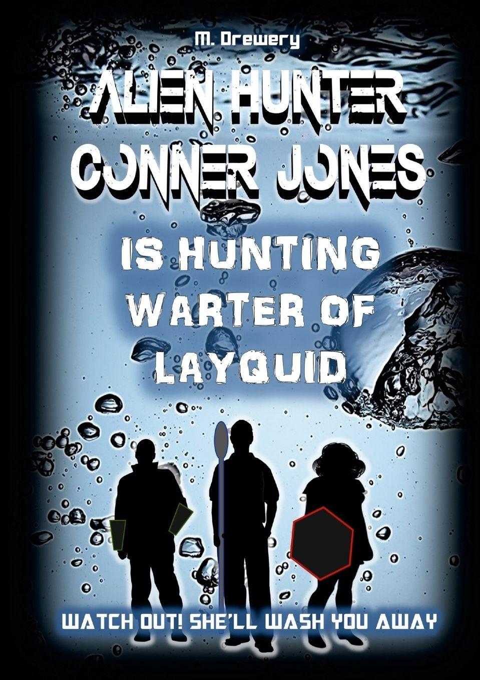 Vorderes Coverbild Alien Hunter Conner Jones - Warter of Layquid