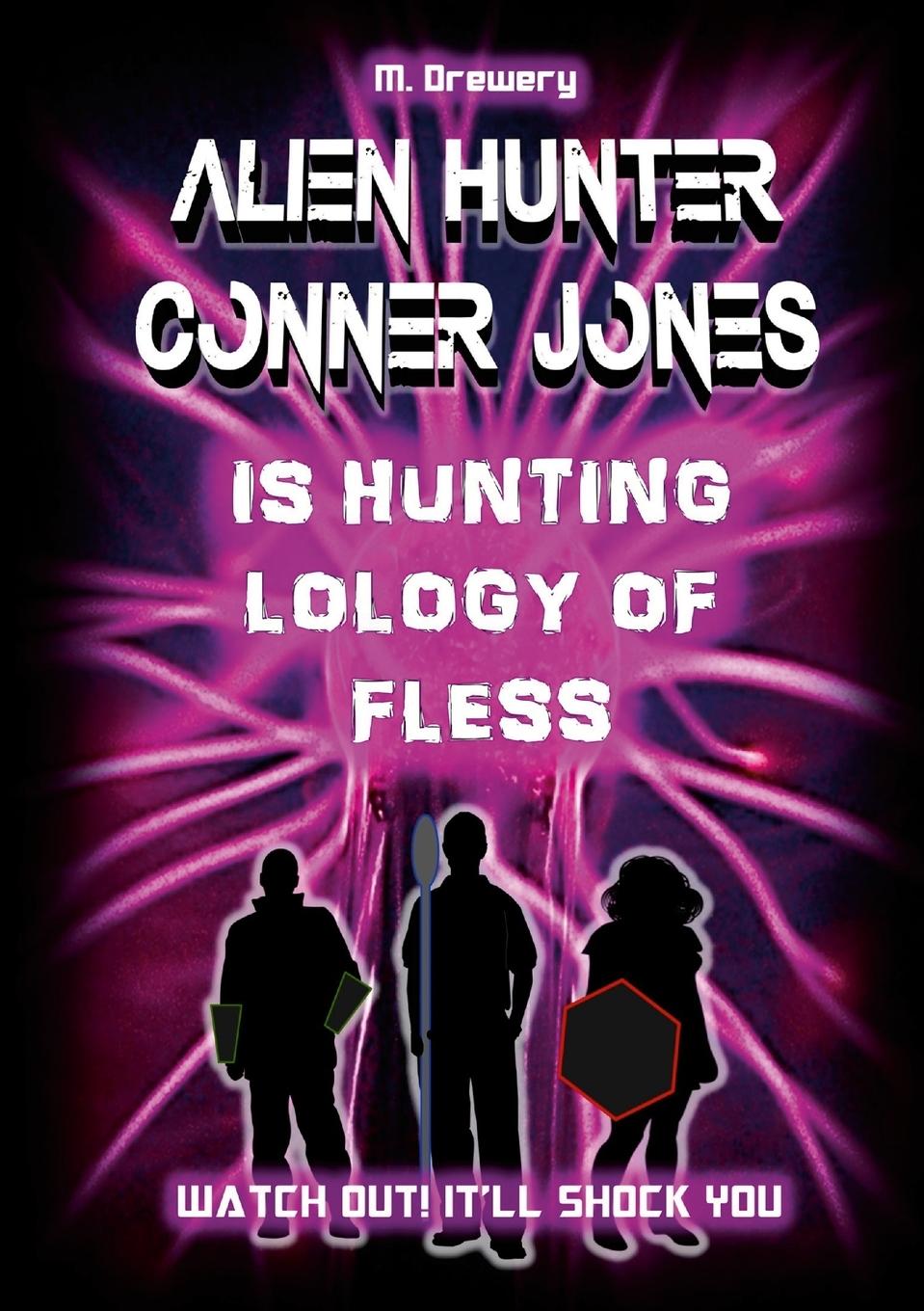 Vorderes Coverbild Alien Hunter Conner Jones - Lology of Fless