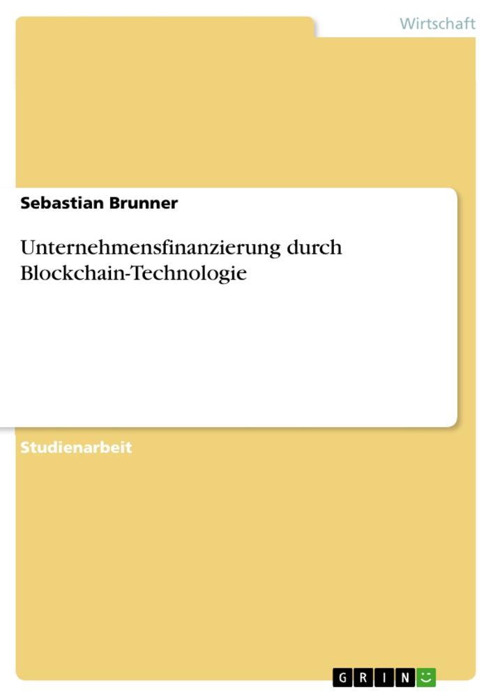 Vorderes Coverbild Unternehmensfinanzierung durch Blockchain-Technologie