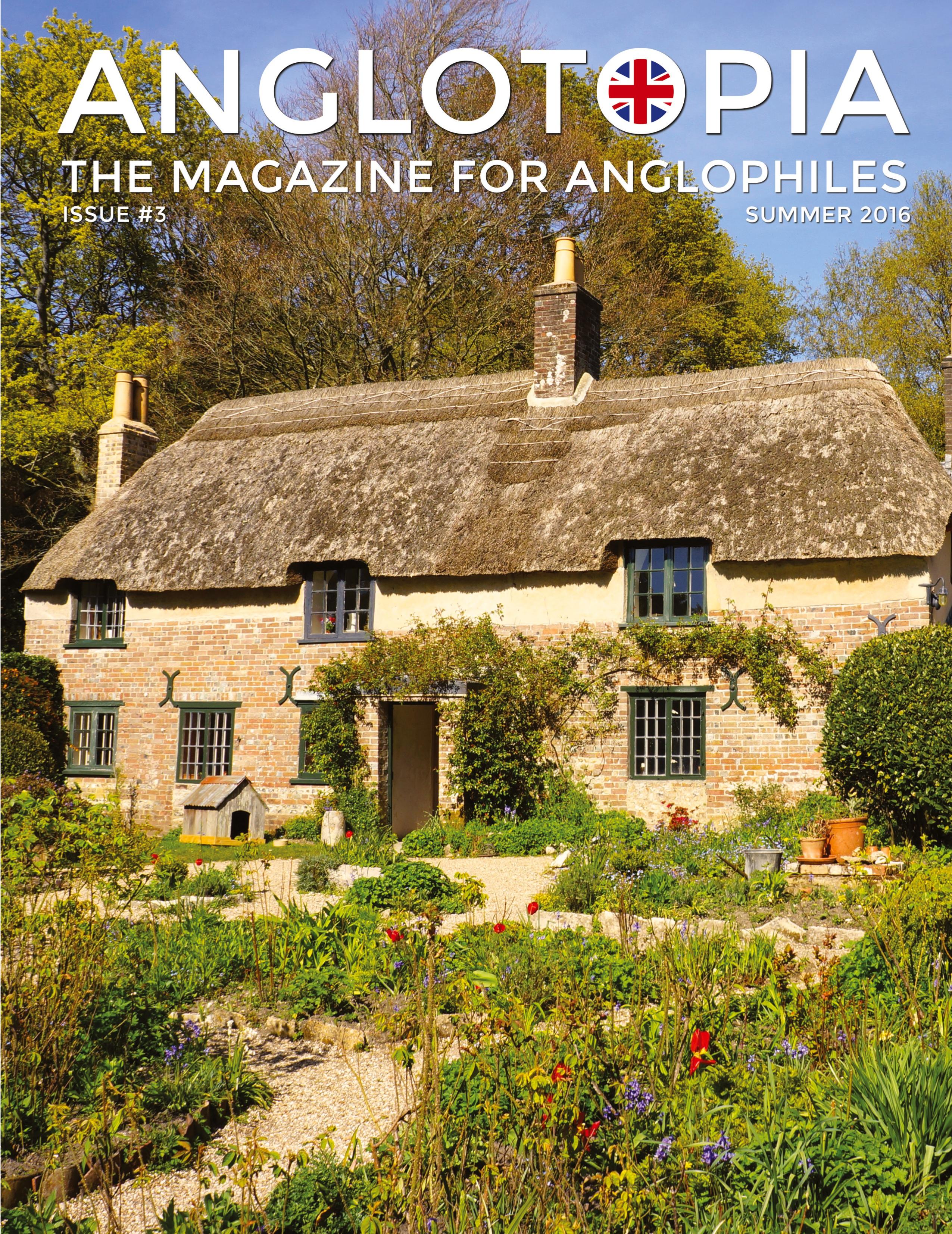 Vorderes Coverbild Anglotopia Magazine - Issue #3 - Emma Bridgewater, Calke Abbey, Slavery, Hardy, Churchill, Brighton, and More! - The Anglophile Magazine