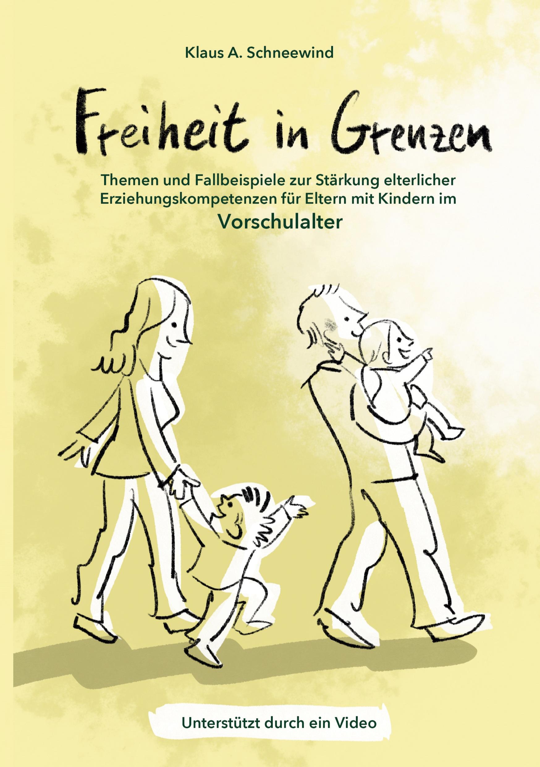 Vorderes Coverbild Freiheit in Grenzen - Themen und Fallbeispiele zur Stärkung elterlicher Erziehungskompetenzen für Eltern mit Kindern im Vorschulalter