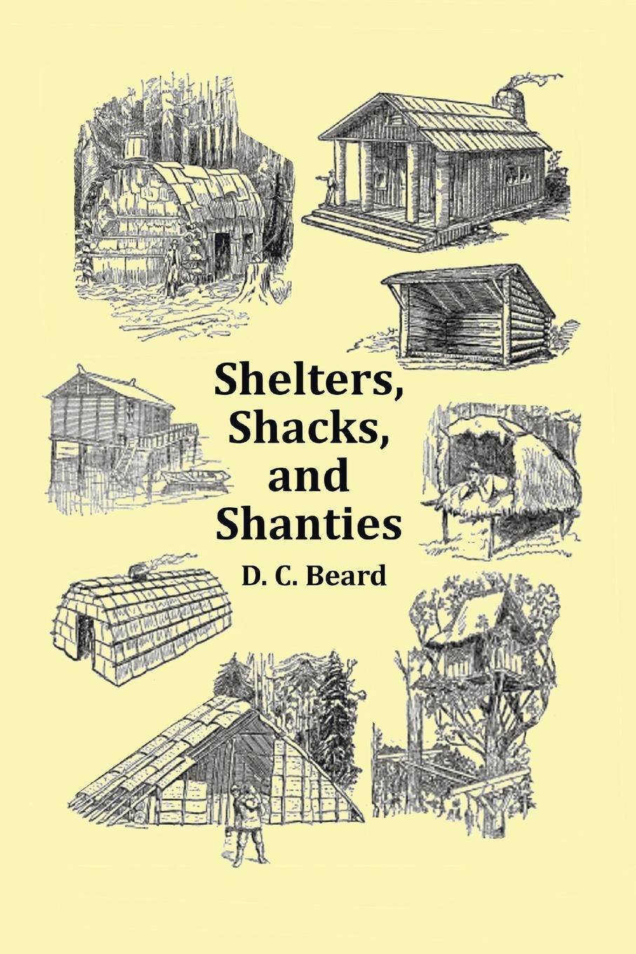 Vorderes Coverbild Shelters, Shacks and Shanties - With 1914 Cover and Over 300 Original Illustrations