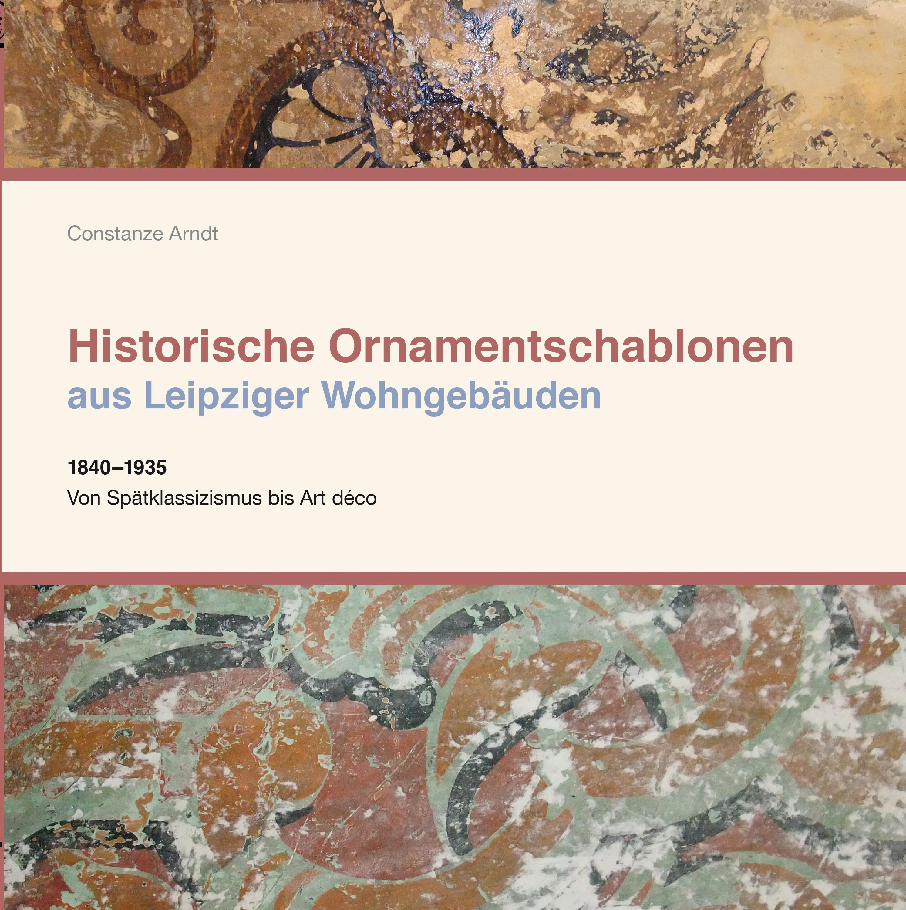 Vorderes Coverbild Historische Ornamentschablonen aus Leipziger Wohngebäuden