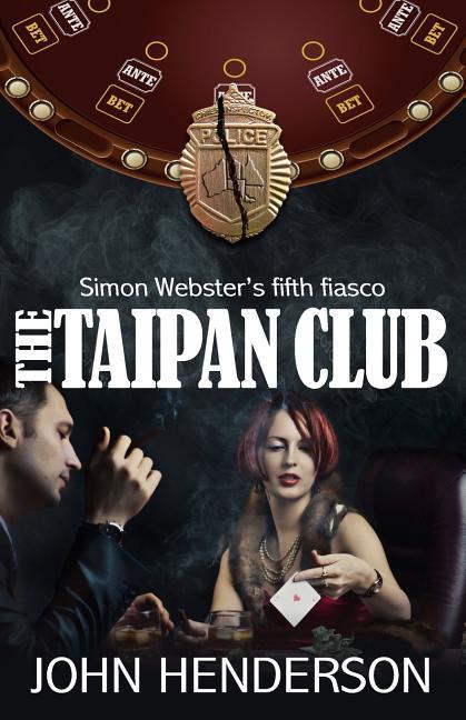 Vorderes Coverbild The Taipan Club: Simon Webster's fifth fiasco