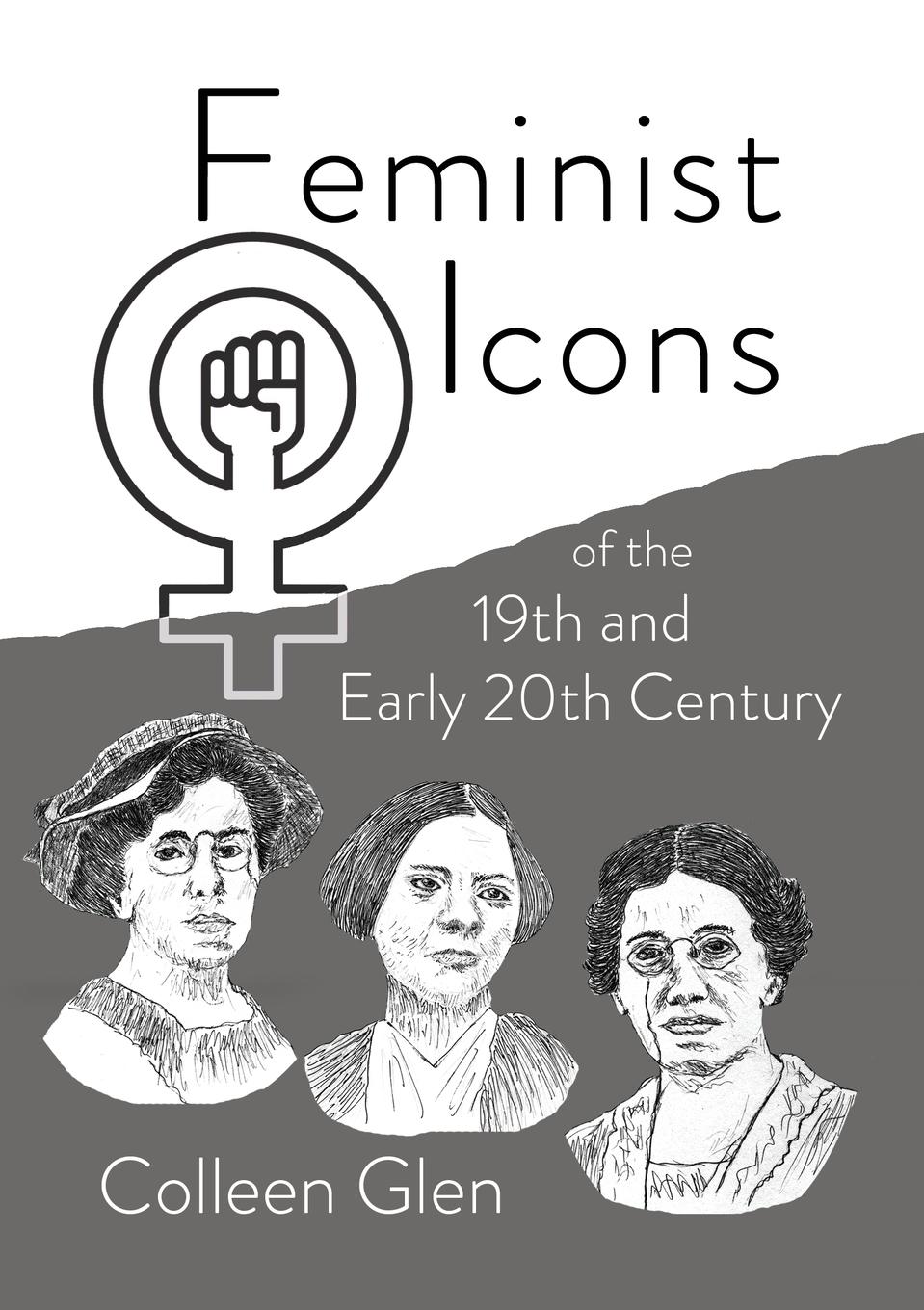 Vorderes Coverbild Feminist Icons of the 19th and Early 20th Century
