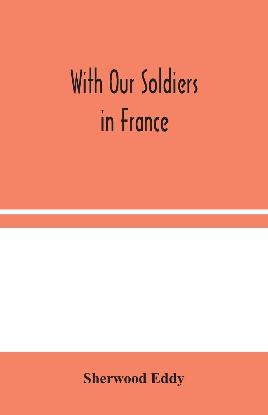 Vorderes Coverbild With Our Soldiers in France