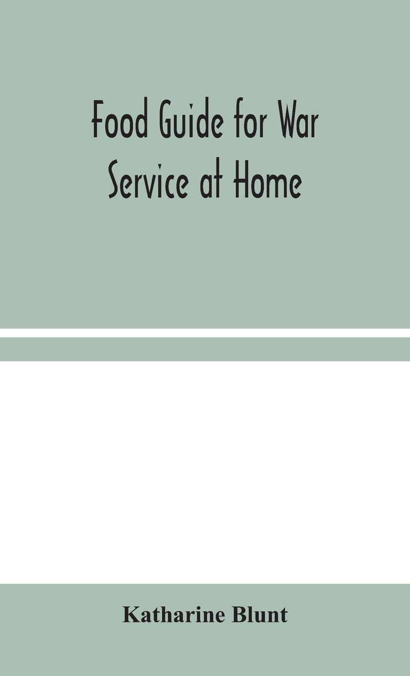 Vorderes Coverbild Food Guide for War Service at Home