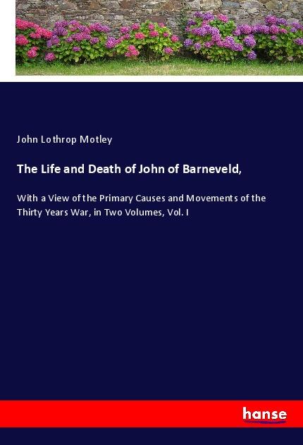 Vorderes Coverbild The Life and Death of John of Barneveld,