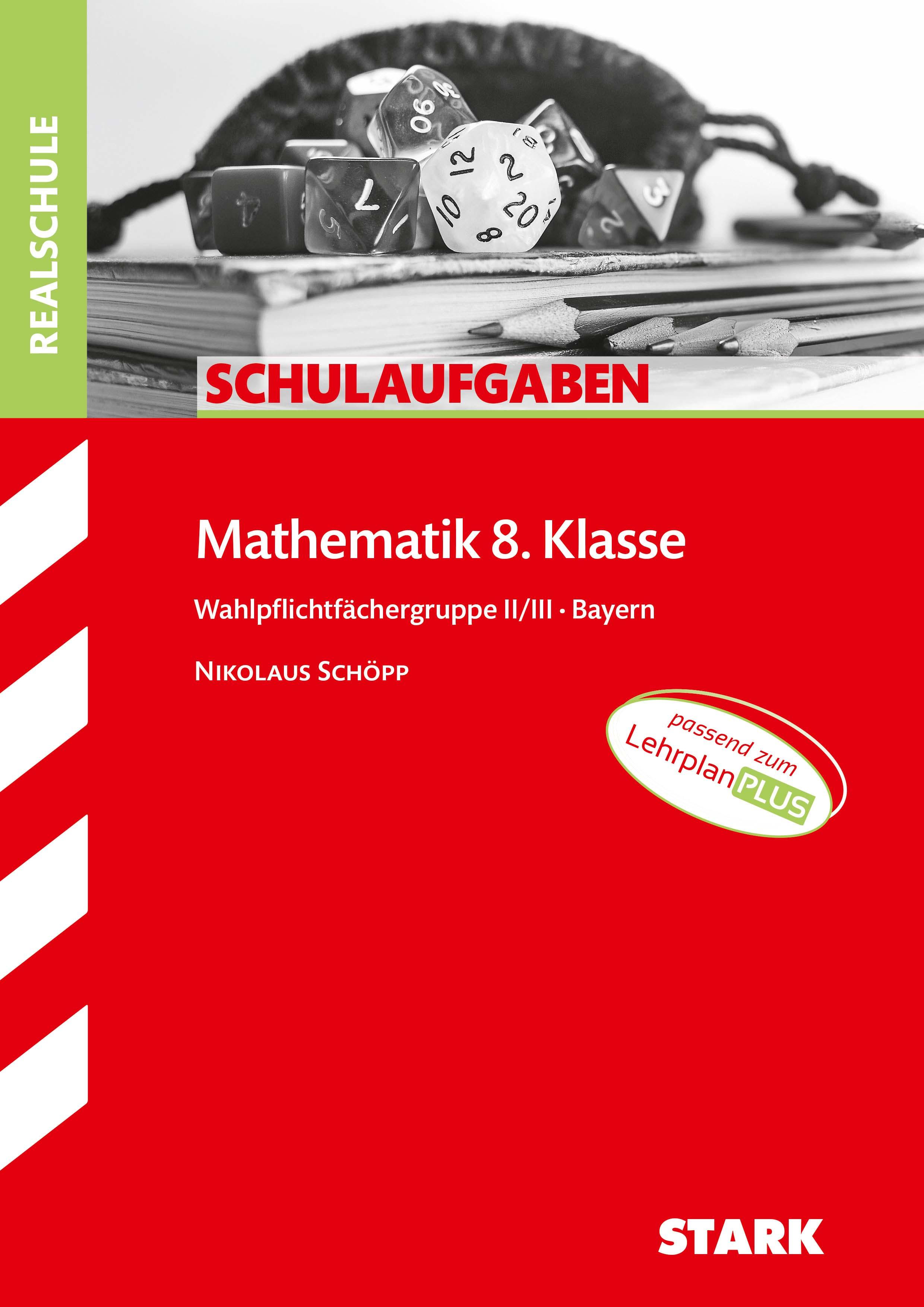 Vorderes Coverbild STARK Schulaufgaben Realschule - Mathematik 8. Klasse Gruppe II/III - Bayern