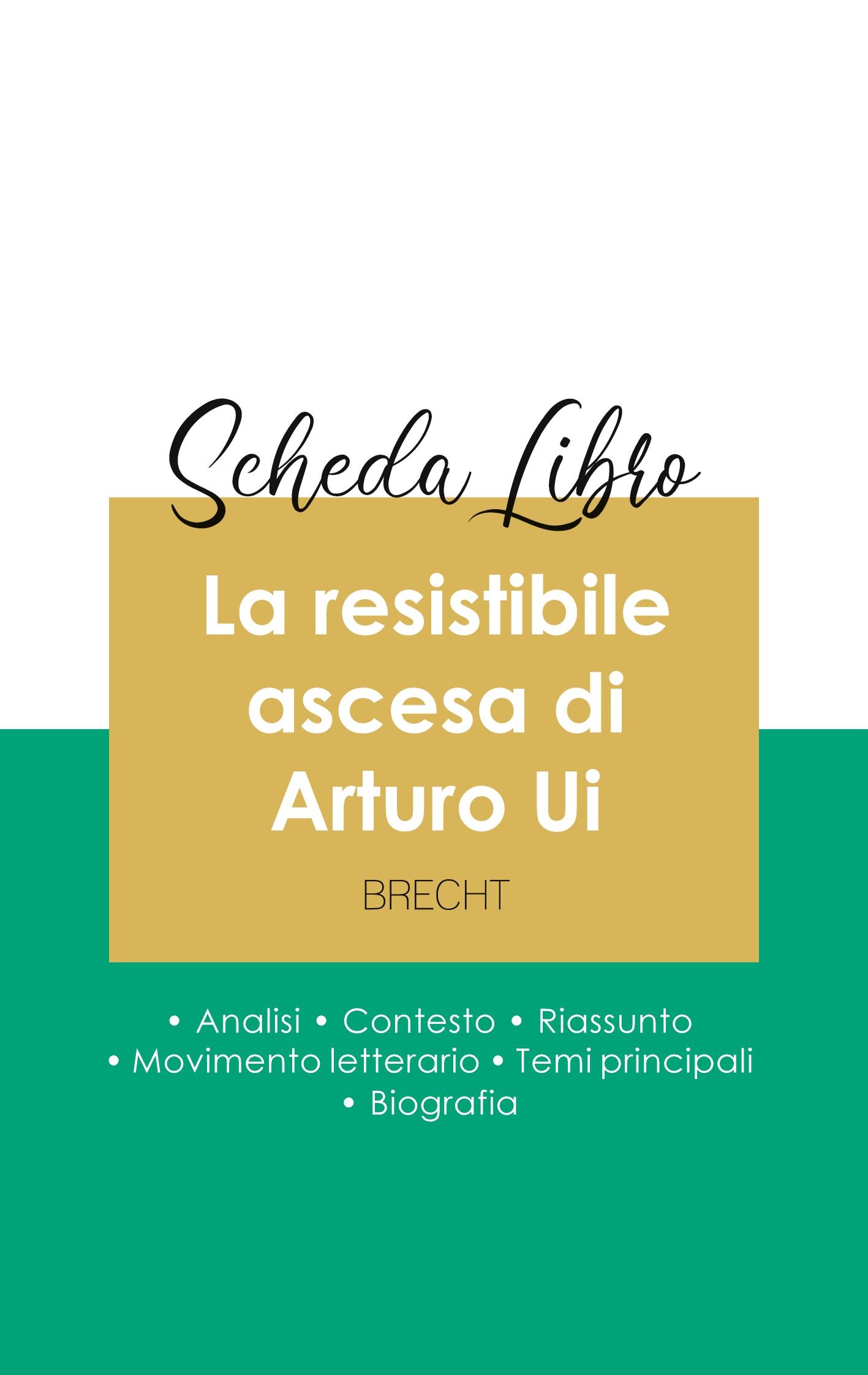 Vorderes Coverbild Scheda libro La resistibile ascesa di Arturo Ui di Bertolt Brecht (analisi letteraria di riferimento e riassunto completo)