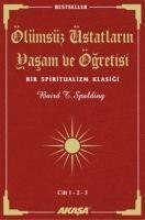 Vorderes Coverbild Ölümsüz Üstadlarin Yasam ve Ögretisi - 3 Cilt Birarada