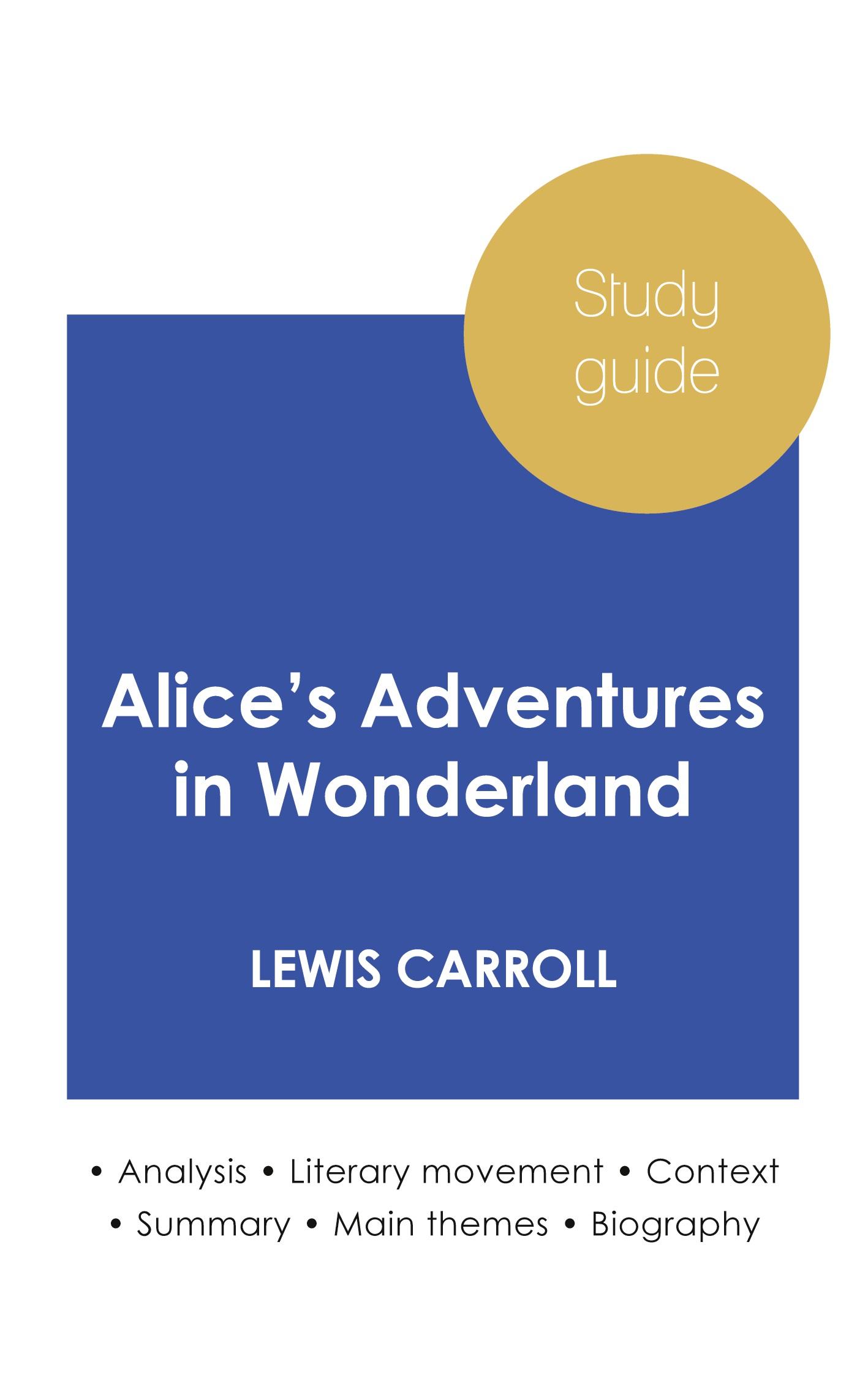 Vorderes Coverbild Study guide Alice's Adventures in Wonderland by Lewis Carroll (in-depth literary analysis and complete summary)