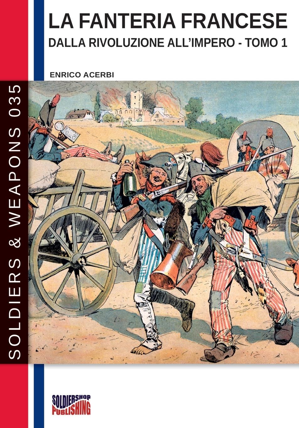 Vorderes Coverbild La fanteria francese dalla Rivoluzione all'Impero - Tomo 1