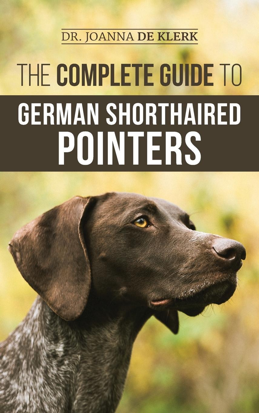 Vorderes Coverbild The Complete Guide to German Shorthaired Pointers