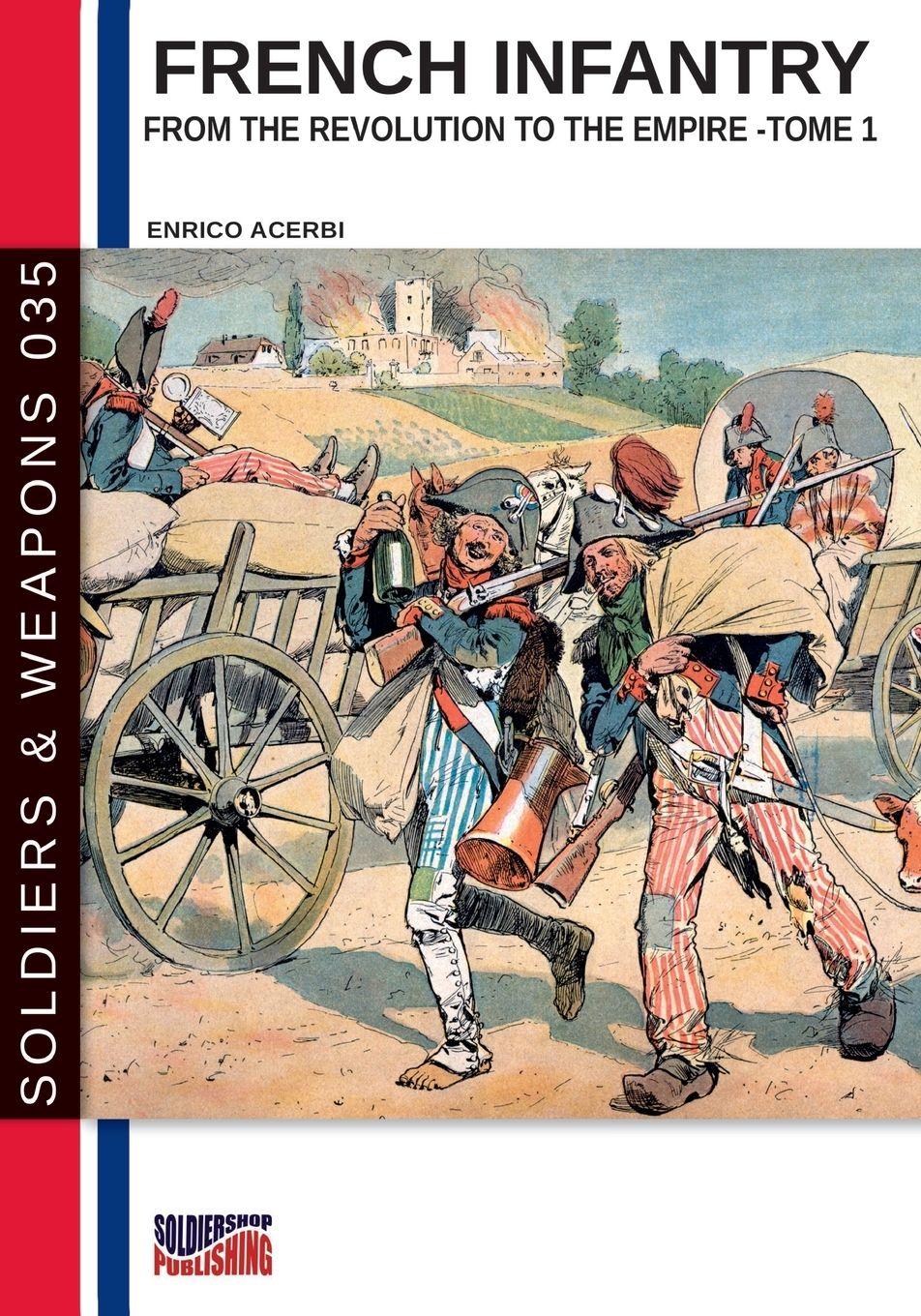 Vorderes Coverbild French infantry from the Revolution to the Empire - Tome 1