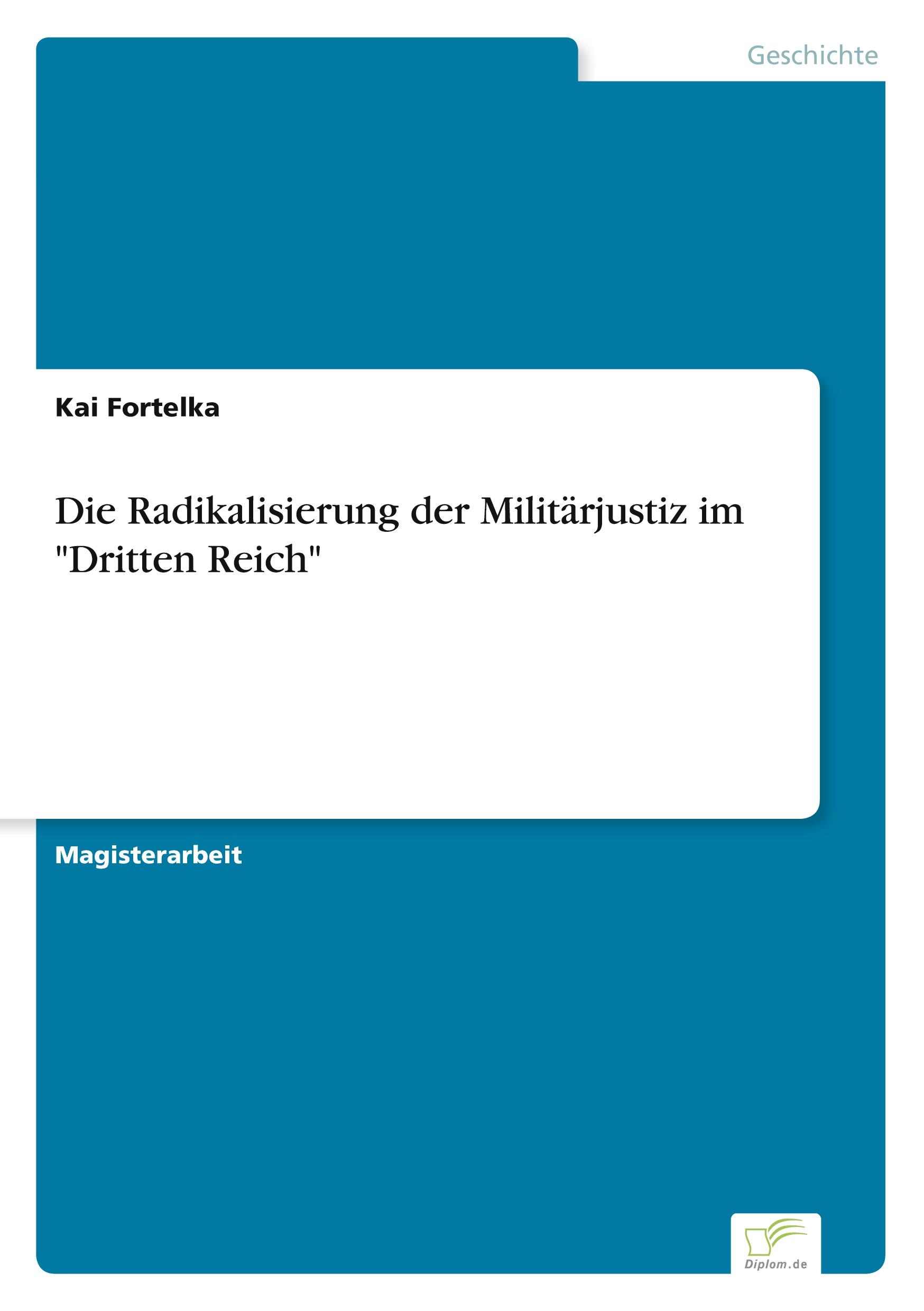 Vorderes Coverbild Die Radikalisierung der Militärjustiz im "Dritten Reich"
