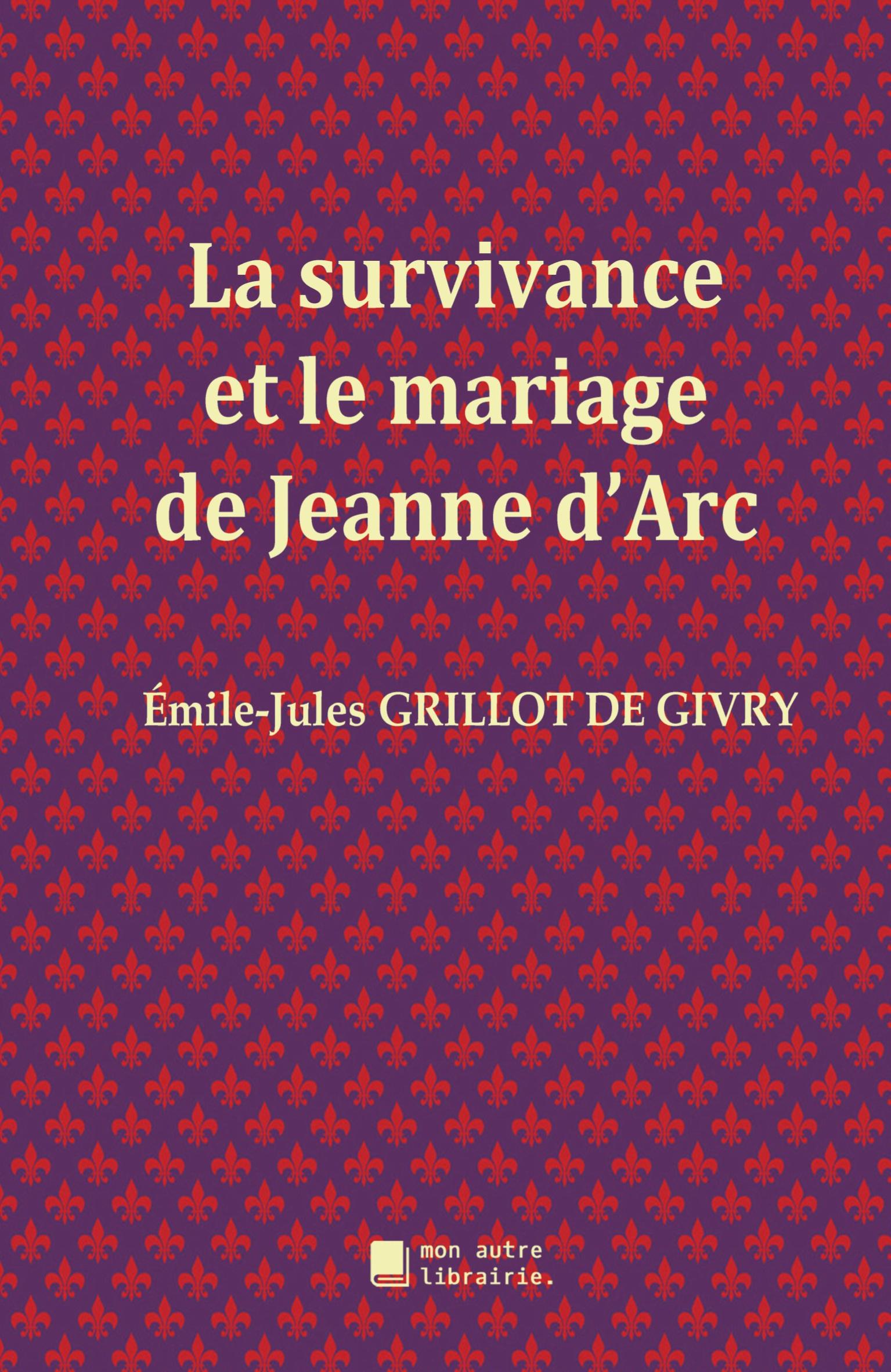 Vorderes Coverbild La survivance et le mariage de Jeanne d'Arc