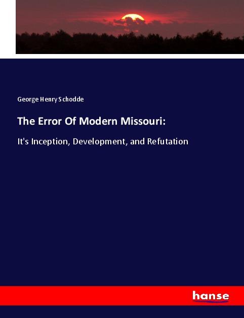 Vorderes Coverbild The Error Of Modern Missouri: