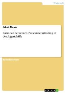 Vorderes Coverbild Balanced Scorecard. Personalcontrolling in der Jugendhilfe