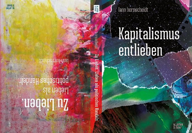 Beispielinhalt (Bild) Zu Lieben. Lieben als politisches Handeln