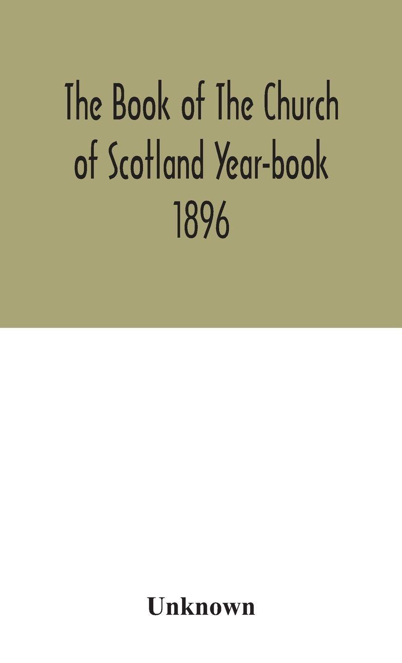 Vorderes Coverbild The Book Of The Church Of Scotland Year-Book 1896