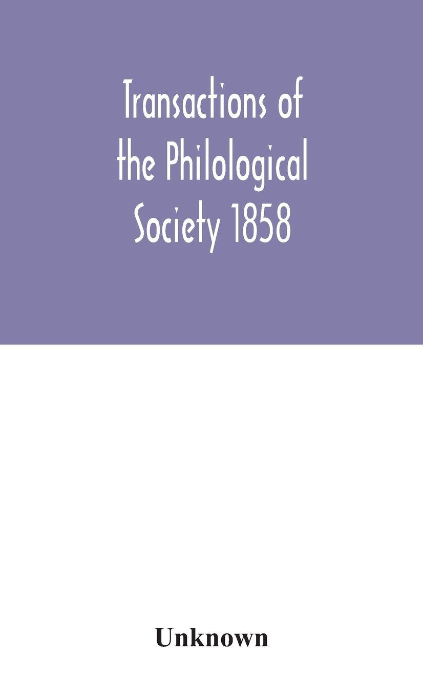 Vorderes Coverbild Transactions Of The Philological Society 1858