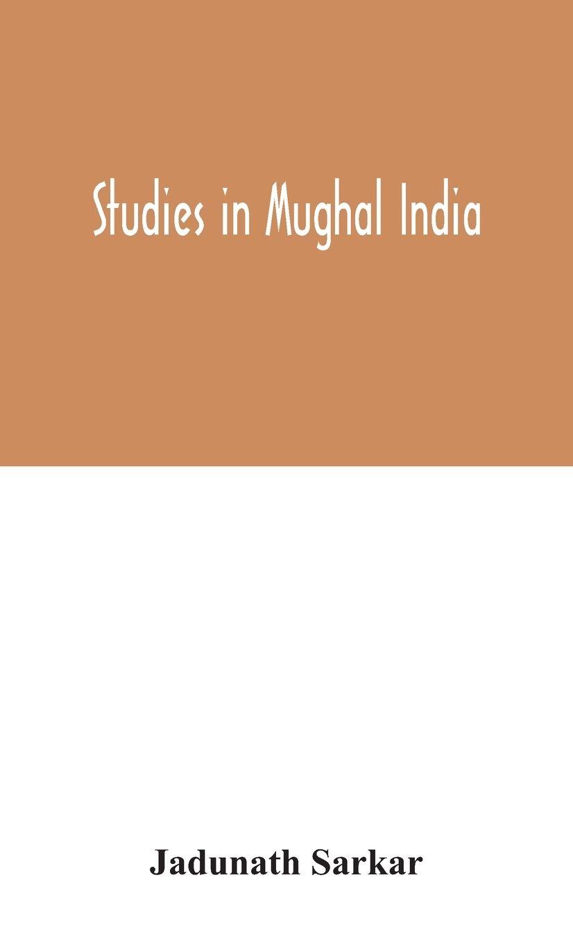 Vorderes Coverbild Studies In Mughal India