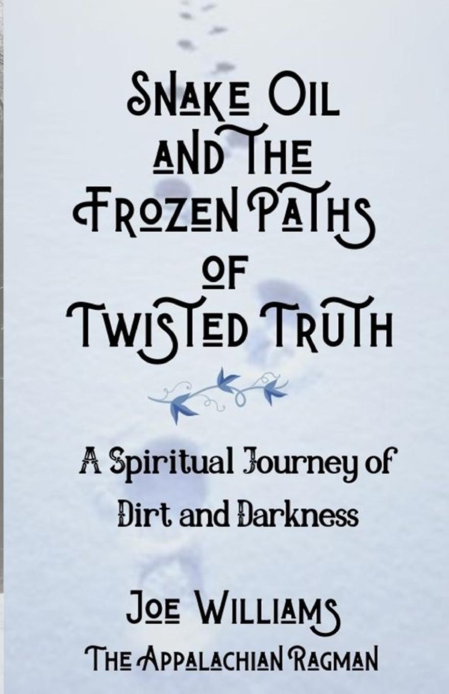 Vorderes Coverbild Snake Oil and the Frozen Paths of Twisted Truth