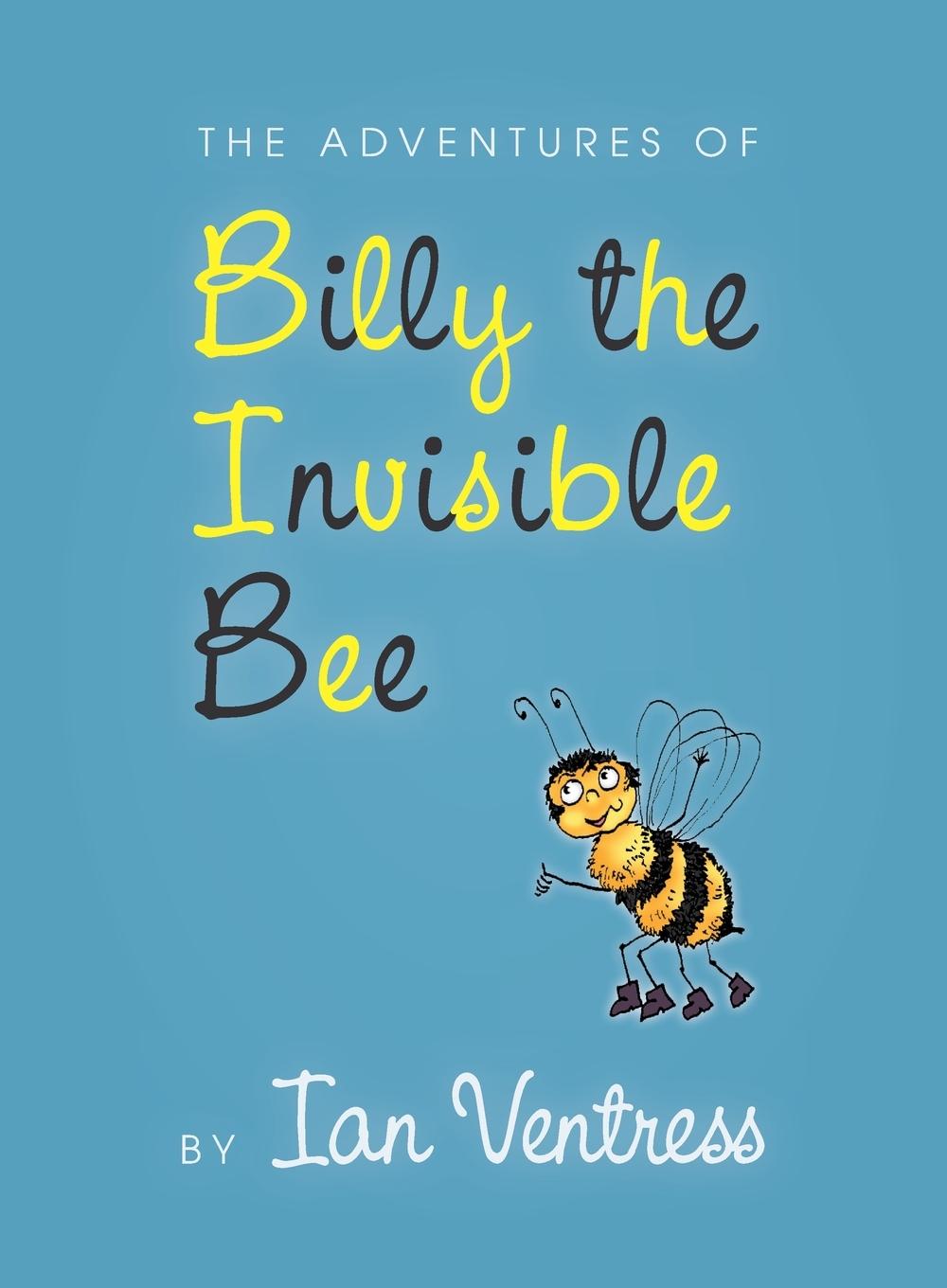 Vorderes Coverbild The adventures of Billy the Invisible Bee