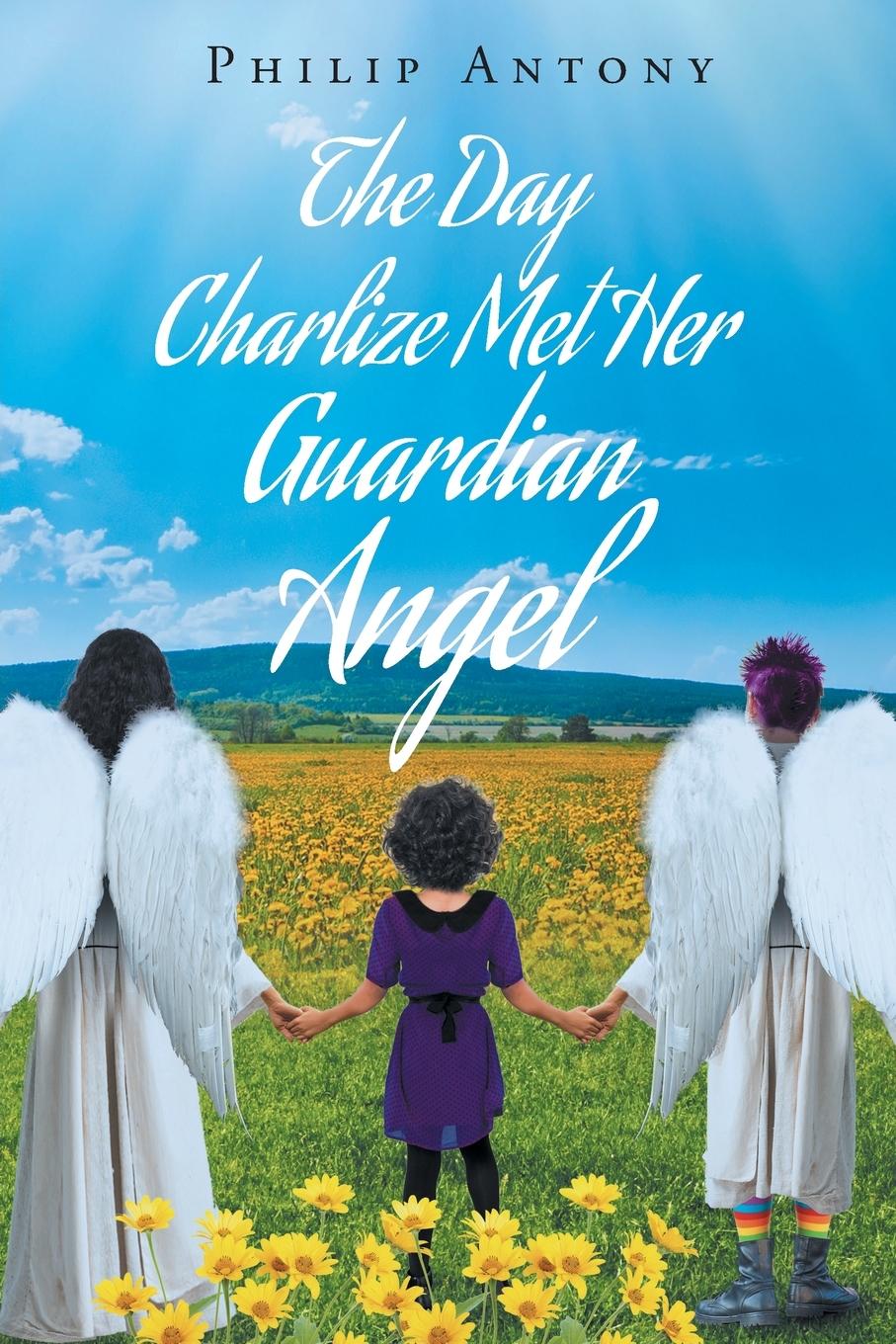 Vorderes Coverbild The Day Charlize Met Her Guardian Angel