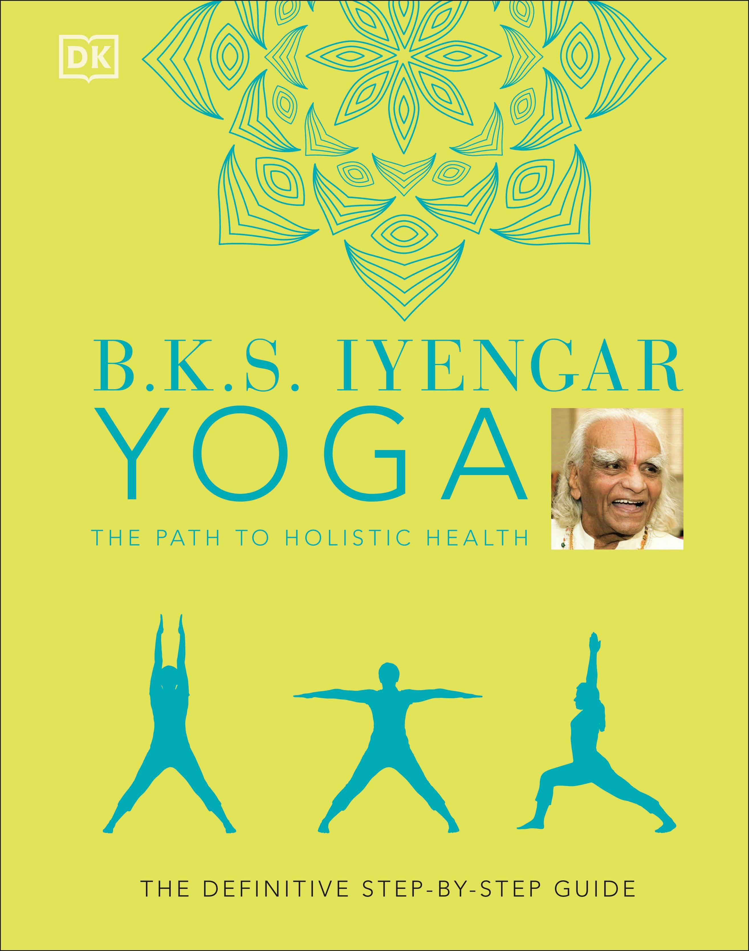 Vorderes Coverbild B.K.S. Iyengar Yoga The Path to Holistic Health
