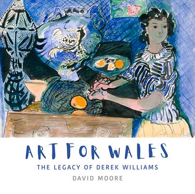 Vorderes Coverbild Art for Wales: The Legacy of Derek Williams