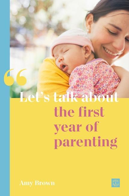 Vorderes Coverbild Let's Talk about the First Year of Parenting