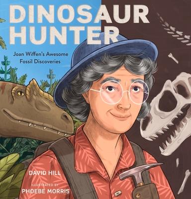 Vorderes Coverbild Dinosaur Hunter: Joan Wiffen's Awesome Fossil Discoveries