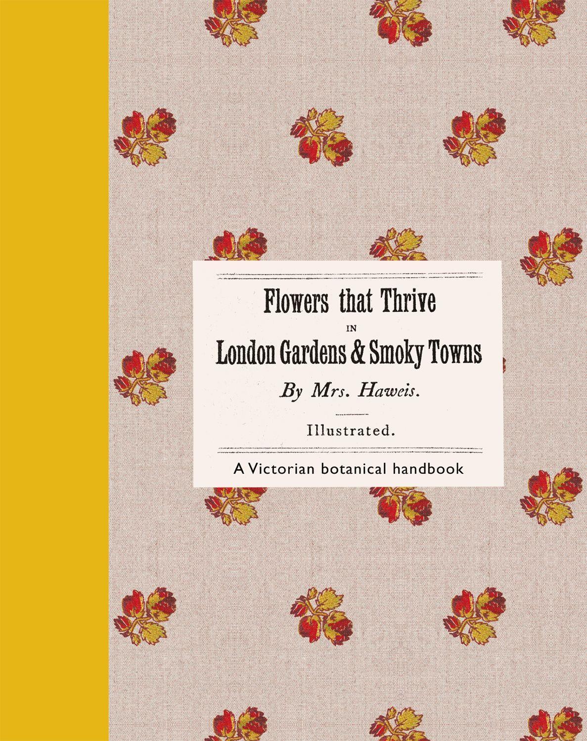 Vorderes Coverbild Flowers That Thrive in London Gardens and Smoky Towns