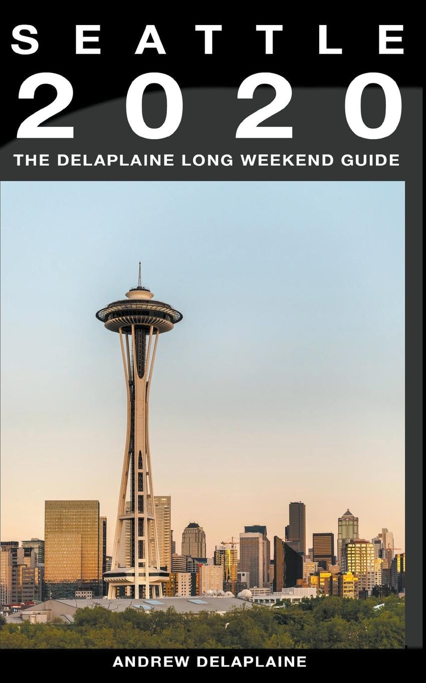 Vorderes Coverbild Seattle - The Delaplaine 2020 Long Weekend Guide